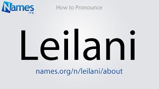 How to Pronounce Leilani [upl. by Dutch]