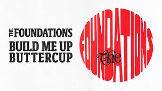 The Foundations  Build Me Up Buttercup Original 1968 Version Official Audio [upl. by Jeni]