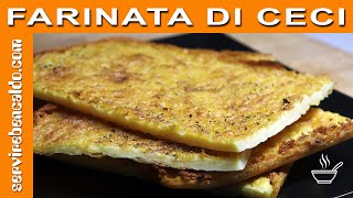 Farinata di Ceci  Cecìna  Torta di Ceci [upl. by Nais895]