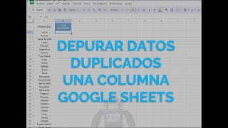 Depurar Datos Duplicados en Google Sheets Tutorial y Trucos [upl. by Edgardo28]