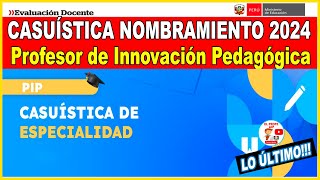 ✅CASUÍSTICAS PROFESOR DE INNOVACIÓN PEDAGÓGICA  NOMBRAMIENTO 2024 [upl. by Lemrac]