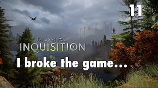 WIBBLY WOBBLY TIMEY WHIMEY breaking the game  DRAGON AGE INQUISITION FULL GAME AND QUESTS part 11 [upl. by Nabru540]