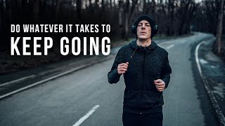 KEEP GOING NO MATTER WHAT  A Life Transforming Inspirational Video [upl. by Leifer]