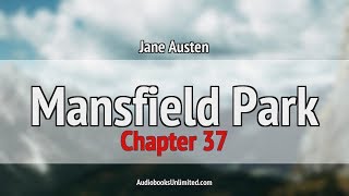 Mansfield Park Audiobook Chapter 37 [upl. by Lemieux]