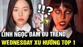 Linh Ngọc Đàm dẫn đầu Việt Nam trào lưu quotBIẾN HÌNH Wednesdayquot gây sốt giới trẻ BAO NGẦU  TB Trends [upl. by Neret]