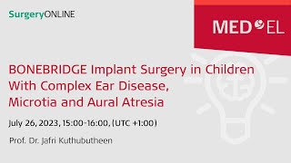 BONEBRIDGE Surgery in Children With Complex Ear Disease Microtia amp Aural Atresia  SurgeryONLINE [upl. by Dyolf760]