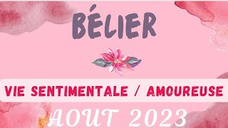 ❤️ Bélier Amour Août 2023 ❤️ [upl. by Alecram]