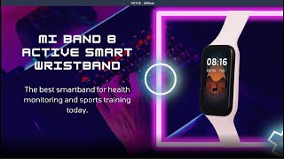 Mi Band 8 Active smart wristband  the best smartband for health monitoring and sports training [upl. by Parris]