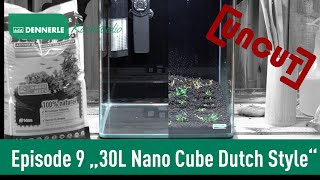 UNCUT Einrichten eines 30 L Dutch Style Nano Cube Aquarium  Kochstudio Episode 9  DENNERLE [upl. by Freddy]