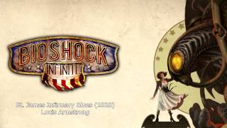 Bioshock Infinite Music  St James Infirmary Blues 1928 by Louis Armstrong [upl. by Jack]