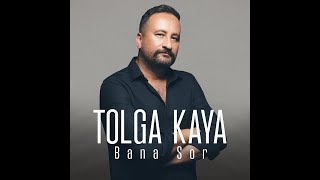 TOLGA KAYA  BANA SOR [upl. by Asiret]