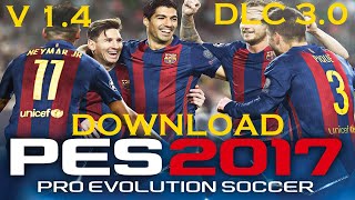 PES 2017 PC NA VERSÃO 14 DLC 30 PT BR PRONTO PARA ADICIONAR QUALQUER PATCH DOWNLOAD [upl. by Wu668]