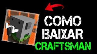 COMO BAIXAR CRAFTSMAN  DOWNLOAD  CRAFTSMAN BUILDING CRAFT [upl. by Cyma850]