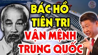 Sự Thật Về Lời Tiên Tri Của Chủ Tịch HỒ CHÍ MINH Đối Với Vận Mệnh Đất Nước TRUNG QUỐC [upl. by Ronym975]