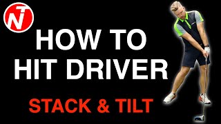 STACK amp TILT  HOW TO HIT YOUR DRIVER  GOLF TIPS  LESSON 200 [upl. by Lancelle340]