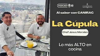 Al sabor con CANIRAC I EP2 La Cúpula [upl. by Yeltneb]