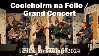 2024 Féile Chois Cuain  Ceolchoirm na Féile  Grand Concert [upl. by Profant]