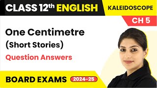 One Centimetre Short Stories  Question Answer  Class 12 English Kaleidoscope Chapter 5 202425 [upl. by Cattima]