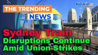 Sydney Train Disruptions Continue Amid Union Strikes [upl. by Asirak238]