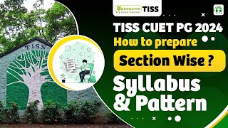 TISS CUET PG 2024  How To Prepare Section Wise  Syllabus amp Pattern  Must Watch [upl. by Akcirred]