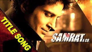 Samrat amp Co  Title Song  Rajeev Khandelwal  Benny Dayal [upl. by Euqirdor11]