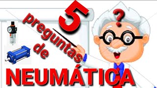 💉 NEUMÁTICA BÁSICA ¡ FÁCIL  📌5 preguntas resueltas❓ [upl. by Ennaed]