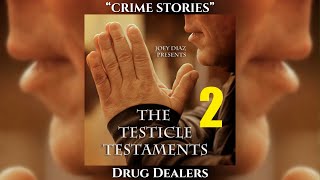 Track 7  Joey Diazs Testicle Testaments 2  Drug Dealers [upl. by Tamarra]