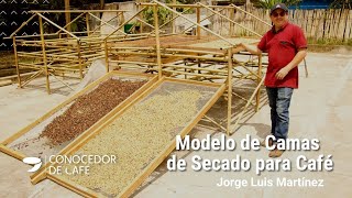 Construye una cama práctica de secado para café Jorge Luis Martínez consultor experto en procesos [upl. by Peirsen]