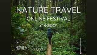 NATURE TRAVEL ONLINE FESTIVAL 1ª JORNADA [upl. by Allenrad]