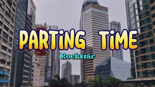 Parting Time  RockStar  Karaoke Lyrics Cover LNV [upl. by Gluck]