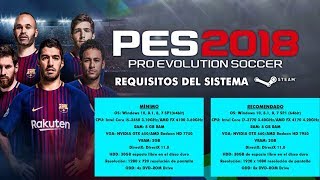 PES 2018 PC  REQUISITOS MÍNIMOS Y RECOMENDADOS OFICIALES ¿SE CONFIRMA UNA LICENCIA  NOVEDADES [upl. by Dett]