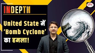 What is a Bomb cyclone I Bomb cyclone in United State I Indepth  Drishti IAS [upl. by Yecaw662]