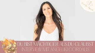 165 Du bist mächtiger als du glaubst  Interview mit Angeliki Cordalis  BE THE SHIFT [upl. by Donatelli]