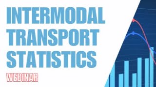 Webinar on Intermodal Transport Statistics 20241105 Meeting Recording [upl. by Torbert]