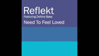 Reflekt Feat Delline Bass  Need To Feel Loved Thrillseekers Remix [upl. by Narret154]