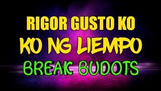 RIGOR GUSTO KO NG LIEMPO BREAK BUDOTS DJ FORDZKIE REMIX 2024 PANG DISCO [upl. by Jarred]