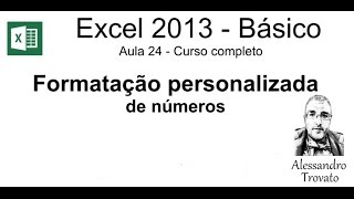 24  Curso Excel 2013  Formatação Personalizada  Módulo Básico [upl. by Anitnauq]