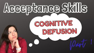 ACT Skills For Unhelpful Thoughts  Cognitive Defusion [upl. by Gnouv583]