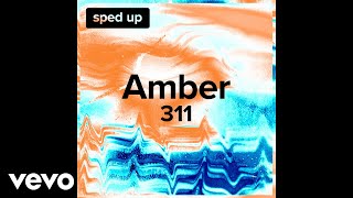 311  Amber sped up [upl. by Aloysia164]