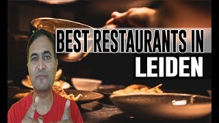 Best Restaurants and Places to Eat in Leiden  The Netherlands [upl. by Ecyrb]