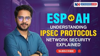 ESP vs AH Understanding IPsec Protocols  Network Security Explained  networkershome [upl. by Gwynne]