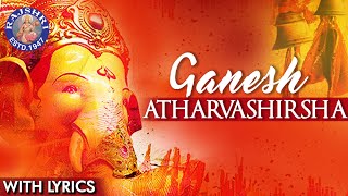 Ganesh Atharvashirsha Mantra With Lyrics  Popular Ganpati Stuti  Ganesh Mantra  Ganesh Aarti [upl. by Hoyt]