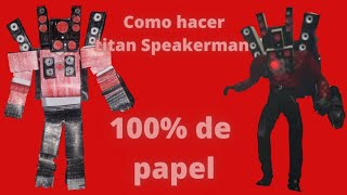 como hacer al titan Speakerman en versión papercraft [upl. by Atims]