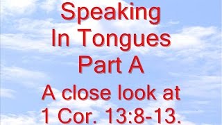 Speaking In Tongues Part A [upl. by Loring]