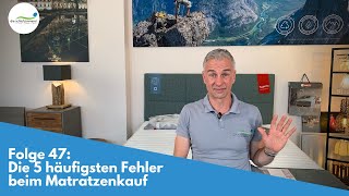 Matratzenkauf  Die 5 häufigsten Fehler  Folge 47 [upl. by Snider]