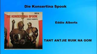 Eddie Alberts  TANT ANTJIE RUIK NA GOM [upl. by Alake]