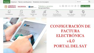 Configuración de FACTURA ELECTRÓNICA v40  Factura en el Portal del SAT 2022  CFDI 40 [upl. by Anilrats468]