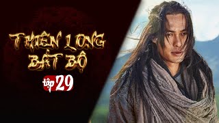 THIÊN LONG BÁT BỘ  Tập 29 Lồng Tiếng  Phim Kim Dung Kiếm Hiệp Hay  Kiều Phong Đoàn Dự Hư Trúc [upl. by Onil]