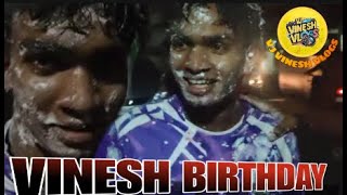 VINESH BIRTHDAY VLOG02 [upl. by Kohl380]