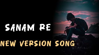 Sanam Re song ❤️।।Arjit Singh।। lofi song।। सनम रे ।। new version song।।music lofi beats song [upl. by Demakis41]